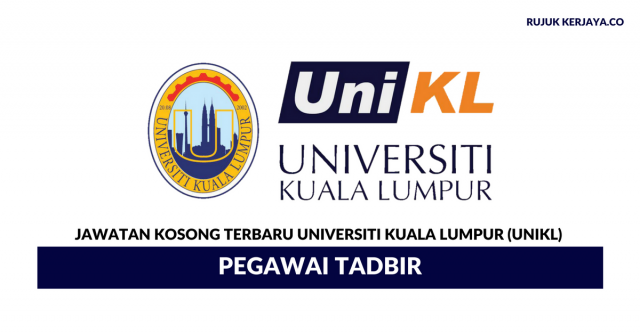 Universiti Kuala Lumpur (UNIKL) ~ Pegawai Tadbir
