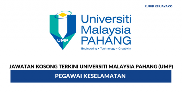 Universiti Malaysia Pahang (UMP) ~ Pegawai Keselamatan