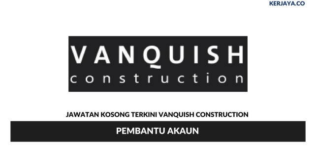 Vanquish Construction ~ Pembantu Akaun
