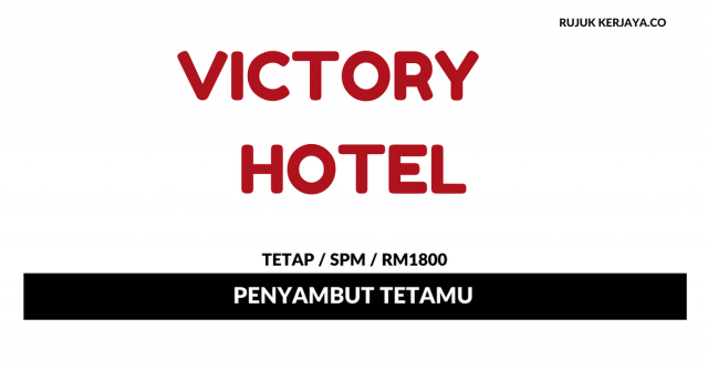 Penyambut Tetamu Victory Group Of Hotels ~ Gaji RM1800