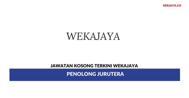 Wekajaya ~ Penolong Jurutera