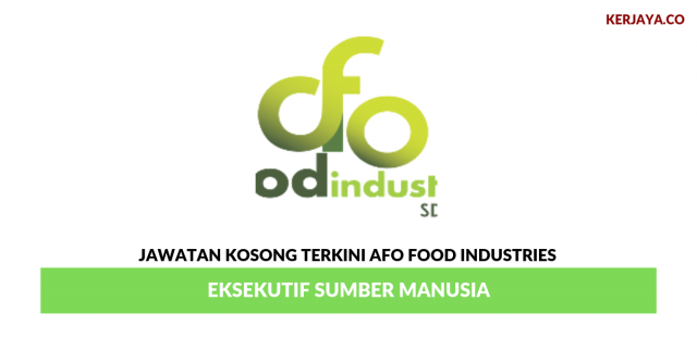 Afo Food Industries ~ Eksekutif Sumber Manusia