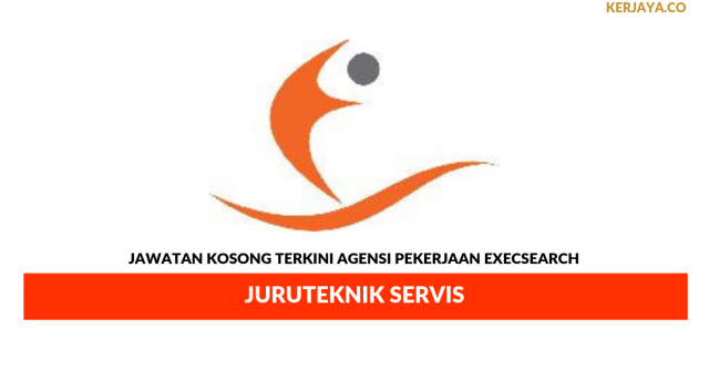 Agensi Pekerjaan Execsearch ~ Juruteknik servis