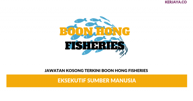 Boon Hong Fisheries ~ Eksekutif Sumber Manusia