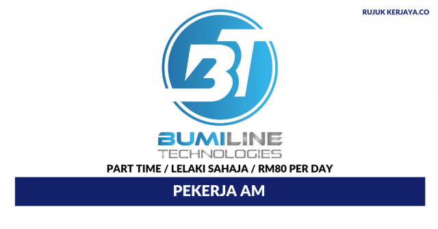 Bumiline Technologies ~ Pekerja Am / Gaji RM80 Per Day