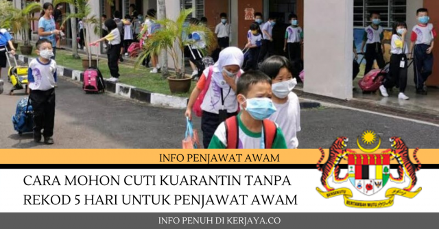 Cara Mohon Cuti Kuarantin Tanpa Rekod 5 Hari Khas Untuk Penjawat Awam