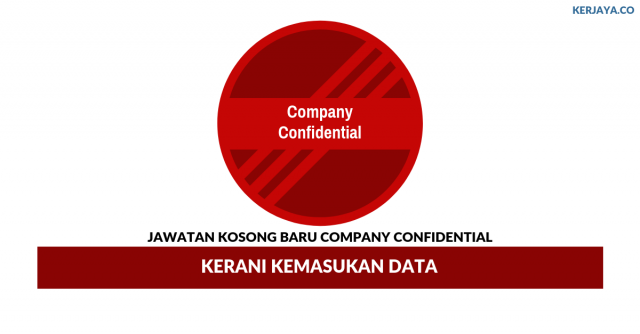 Company Confidential ~ Kerani Kemasukan Data