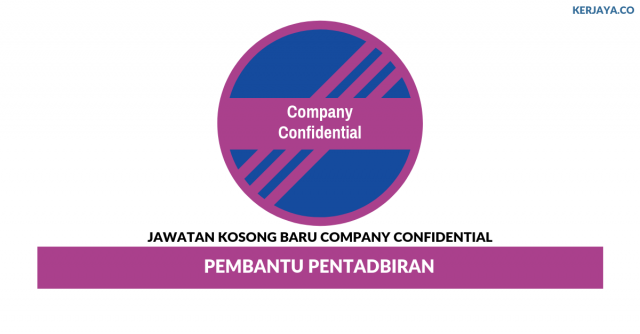 Company Confidential ~ Pembantu Pentadbiran
