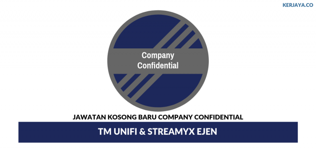 Company Confidential ~ Ejen TM UniFi & Streamyx