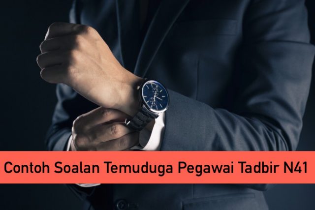 Contoh Soalan Temuduga Pegawai Tadbir N41 (Ini Struktur Temuduga N41)