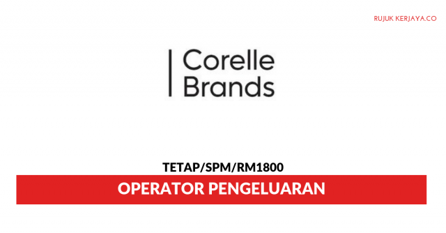 Corelle Brands Manufacturing ~ Operator Pengeluaran