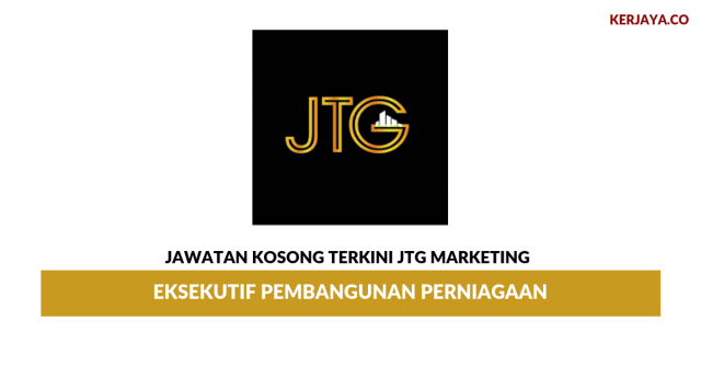 JTG Marketing ~ Eksekutif Pembangunan Perniagaan