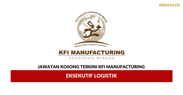KFI Manufacturing ~ Eksekutif Logistik