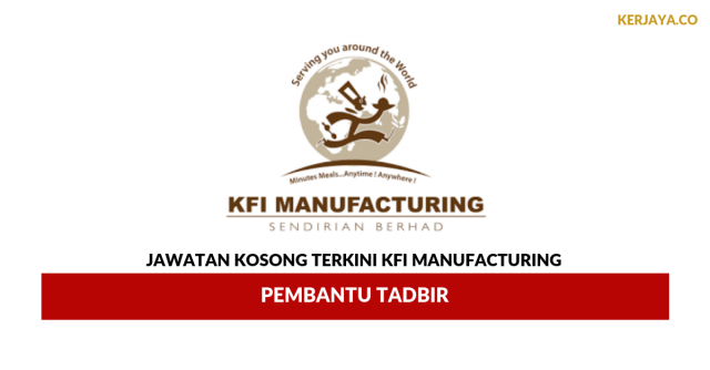 KFI Manufacturing ~ Pembantu Tadbir