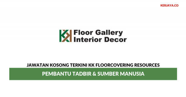 KK Floorcovering Resources ~ Pembantu Tadbir & Sumber Manusia