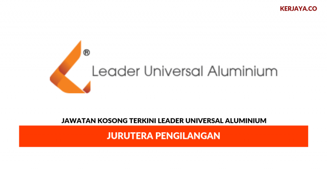 Leader Universal Aluminium ~ Jurutera Pengilangan