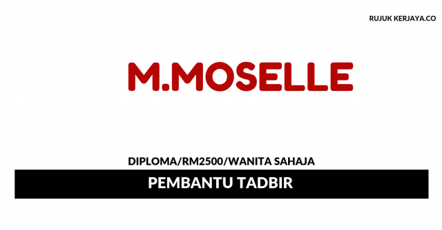 M.Moselle ~ Pembantu Tadbir