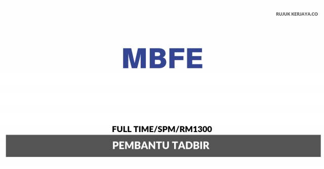 MBFE ~ Pembantu Tadbir