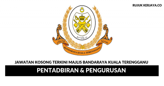 Majlis Bandaraya Kuala Terengganu (MBKT) ~ Pentadbiran & Pengurusan