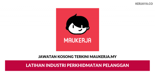 MauKerja.My ~ Latihan Industri Perkhidmatan Pelanggan