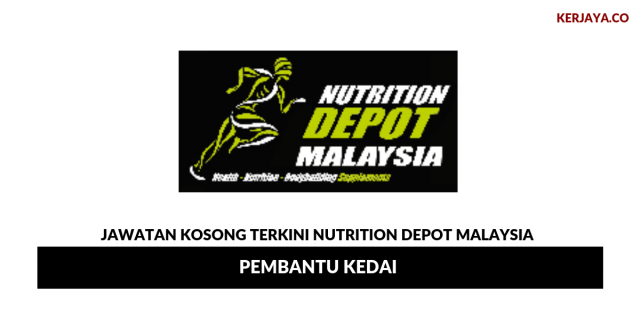 Nutrition Depot Malaysia ~ Pembantu Kedai