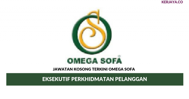 Omega Sofa (M) ~ Eksekutif Perkhidmatan Pelanggan