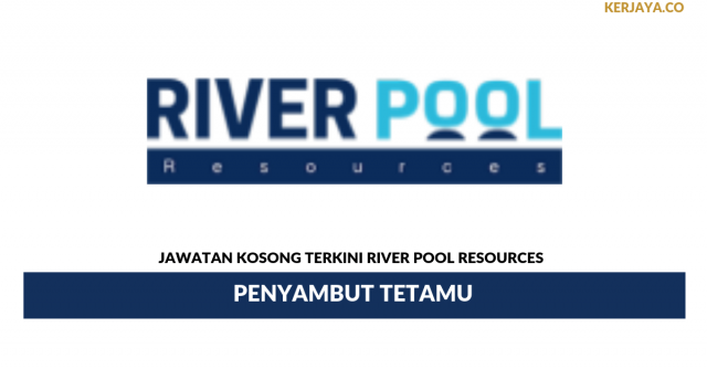 River Pool Resources ~ Penyambut Tetamu