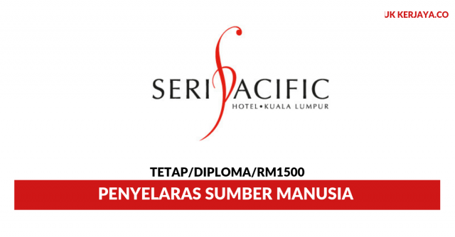 Seri Pacific Hotel Kuala Lumpur ~ Penyelaras Sumber Manusia