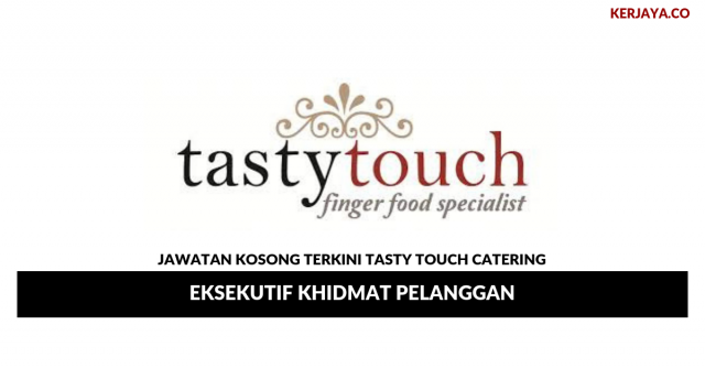 Tasty Touch Catering ~ Eksekutif Khidmat Pelanggan