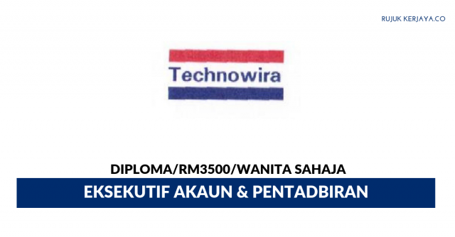 Technowira Engineering ~ Eksekutif Akaun & Pentadbiran
