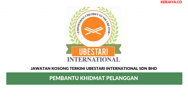 Ubestari International ~ Pembantu Khidmat Pelanggan