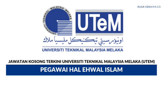 Universiti Teknikal Malaysia Melaka (UTeM) ~ Penolong Pegawai Hal Ehwal Islam