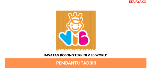 V.I.B WORLD ~ Pembantu Tadbir