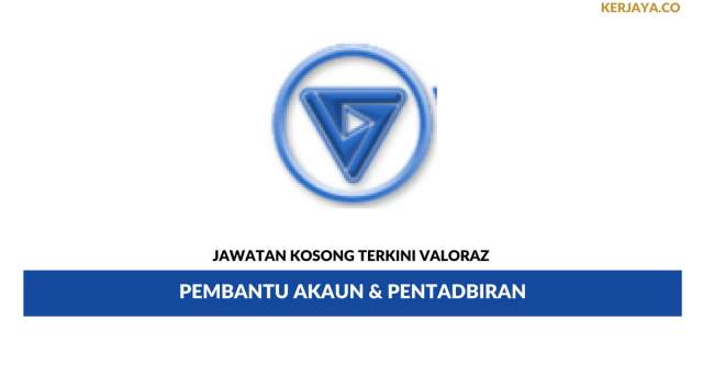 Valoraz ~ Pembantu Akaun & Pentadbiran