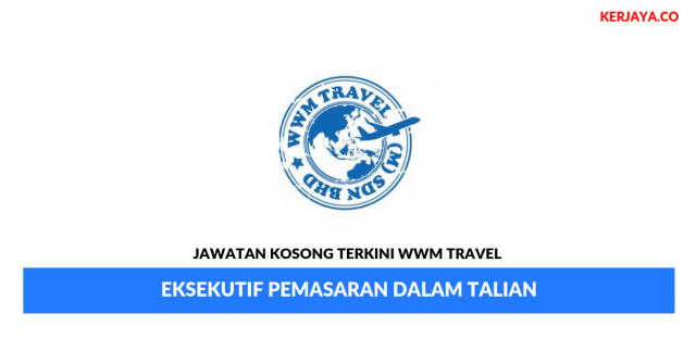 WWM Travel ~ Eksekutif Pemasaran Dalam Talian