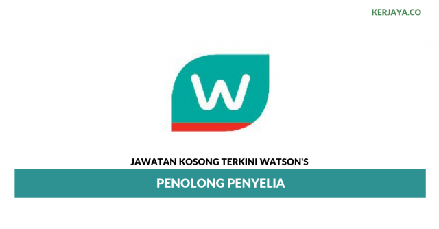 Watson’s Personal Care Stores ~ Penolong Penyelia