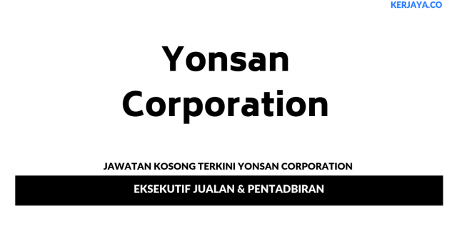 Yonsan Corporation ~ Eksekutif Jualan & Pentadbiran