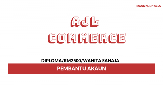 AJL Commerce ~ Pembantu Akaun