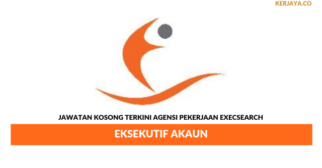 Agensi Pekerjaan Execsearch ~ Eksekutif Akaun