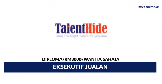 Agensi Perkerjaan Hide Talent ~ Eksekutif Jualan