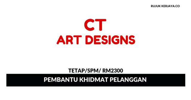 CT ART Designs ~ Pembantu Khidmat Pelanggan