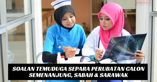 Contoh Soalan Temuduga Separa Perubatan Semenanjung, Sabah & Sarawak