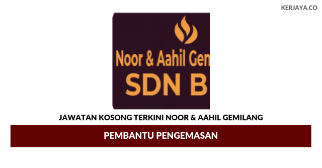 Noor & Aahil Gemilang ~ Pembantu Pengemasan