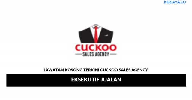 Cuckoo Sales Agency ~ Eksekutif Jualan