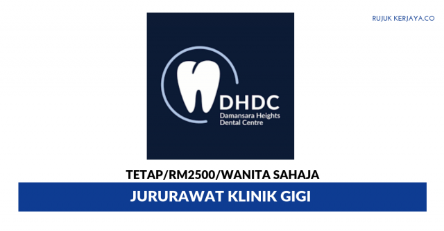 Damansara Heights Dental Centre ~ Jururawat Klinik Gigi