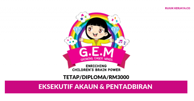 GEM Growing Eager Minds ~ Eksekutif Akaun & Pentadbiran