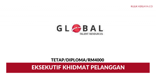 Global Talent Resources ~ Eksekutif Khidmat Pelanggan