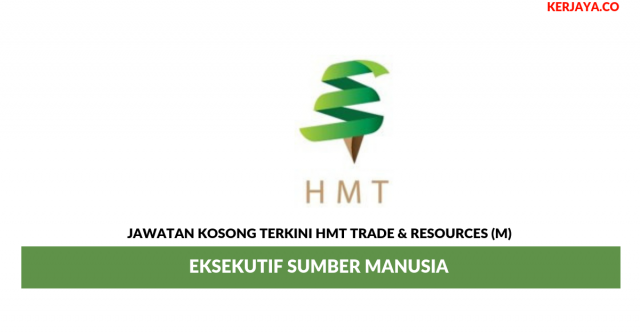 HMT Trade & Resources (M) ~ Eksekutif Sumber Manusia