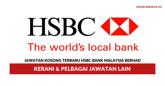 HSBC Bank Malaysia ~ Kerani & Pelbagai Jawatan Kosong Lain