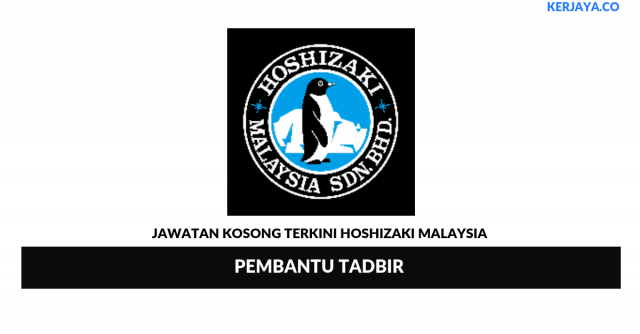 Hoshizaki Malaysia ~ Pembantu Tadbir